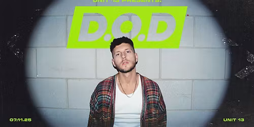 Unit 13 Presents - D.O.D [PRE SALE SIGN UP]