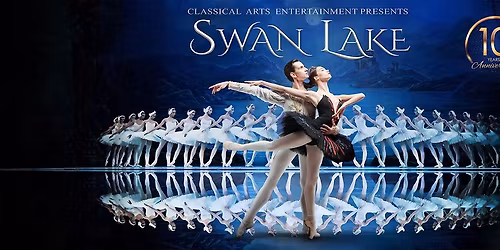 Classical Arts Entertainment - Swan Lake at Balboa Theatre - San Diego