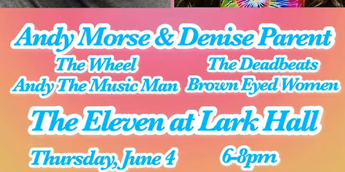 Happy Hour with Andy Morse & Denise Parent at The Eleven