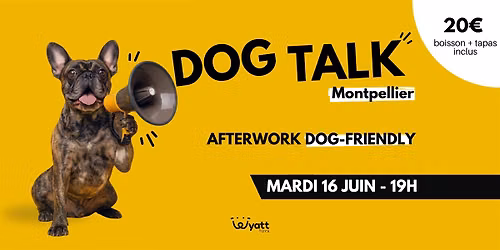 DOG TALK - Afterwork pour Dog lovers
