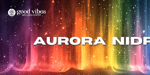 Aurora Nidra \u2014 Return to Rest through Breath, Yoga Nidra & Sound