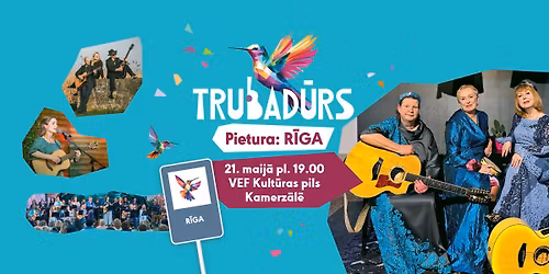 TRUBAD\u016aRS. Pietura: R\u012aGA