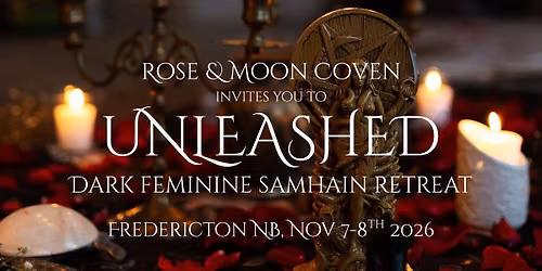 UNLEASHED- Dark Feminine Samhain retreat