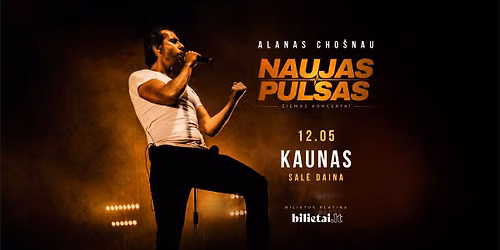 Alanas Cho\u0161nau | Naujas Pulsas | Kaunas