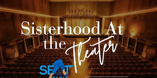 Sisterhood At The Theatre 