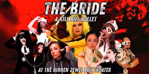 THE BRIDE: A K*ll Bill Ballet