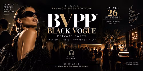 BLACK VOGUE PRIVATE PARTY Milan - BVPP @ Fashion Week Edition