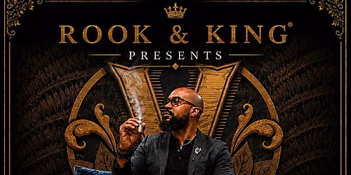 Rook & King Presents: Life, Luxury, & Legacy