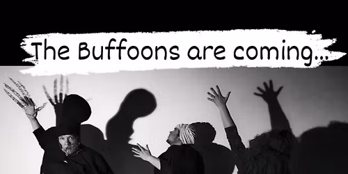 The Buffoons are coming.... 