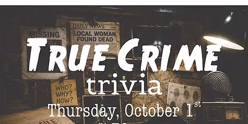 True Crime Trivia @ Dixie Grill