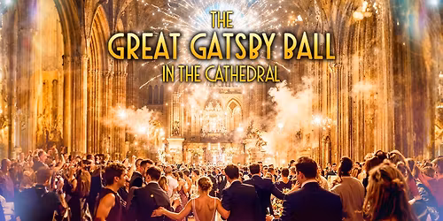 The Great Gatsby Ball In The Cathedral: Bury St Edmunds