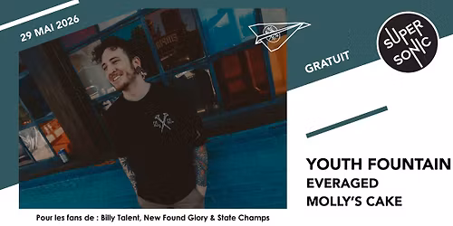 Youth Fountain \u2022 Everaged \u2022 Molly's Cake \/ Supersonic (Free entry)