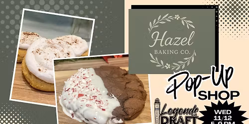 Hazel Baking Co. Pop-Up Shop @ Legends Draft Haus