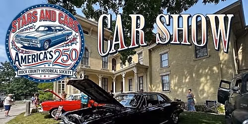 Stars & Cars Car Show - Hosted by the Rock County Historical Society