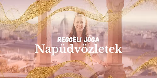 Reggeli J\u00f3ga - \ud83c\udf1eNAP\u00dcDV\u00d6ZLETEK