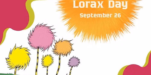 Kids' Workshop - Lorax Day "I speak for the Trees"