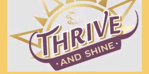 Dane Buy Local Quarterly Thrive & Shine Breakfast: Childcare in Our Region - Access\/Quality\/Support
