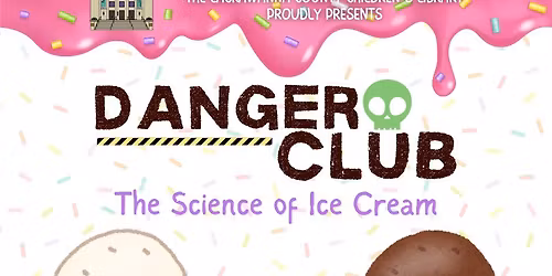 Danger Club: The Science of Ice Cream