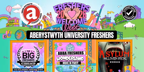 Aberystwyth's OFFICIAL Freshers Welcome Week 2026 \ud83c\udf93 - UK Largest Freshers Events - Sold out 10 years Running \ud83c\udfc6