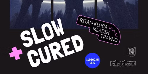 Ritam Kluba mladih: Slow Cured + Rens Argoa