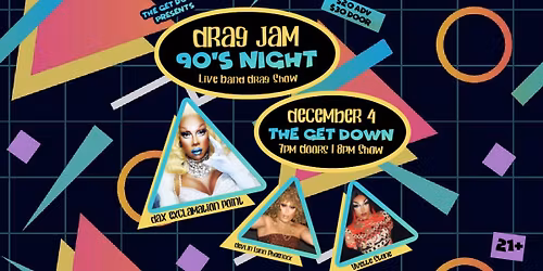 Drag Jam: 90's Night (Live Band Drag Show) ft. Dax ExclamationPoint & more!