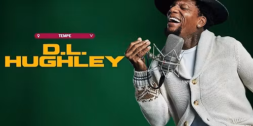 D.L. HUGHLEY @ TEMPE IMPROV
