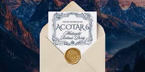 ACOTAR 6 Midnight Release Party