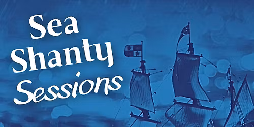 Sea Shanty Sessions! \ud83c\udf0a