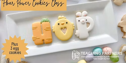 Easter Cookie Decorating Class--"HOP" + 3 Eggs-- Sat. March 21st 10-12:30