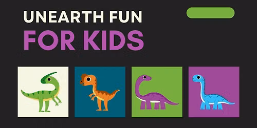 Unearth Fun for Kids