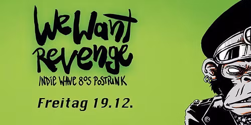 We Want Revenge - NewWave dark80s Indie Postpunk