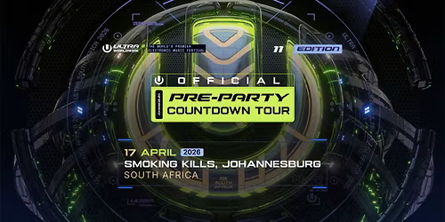 ULTRA SOUTH AFRICA PRE-PARTY COUNTDOWN TOUR | SMOKING KILLS