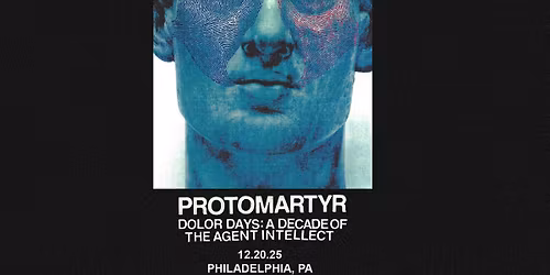 Protomartyr @ Underground Arts 12.20