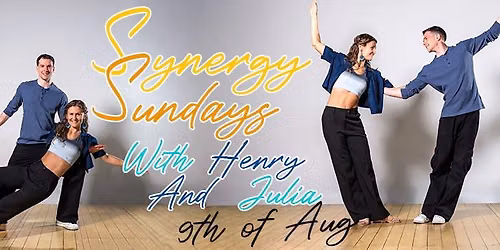 Synergy Sundays! With special guest teachers Henry and Julia. Fundamentals to Flashy!