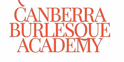 Canberra Burlesque Academy Student Showcase - Mid Year 2026