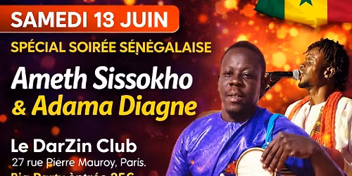 Sp\u00e9cial Soir\u00e9e S\u00e9n\u00e9galaise Ameth Sissokho Adama Diagne  Le DarZin Club 