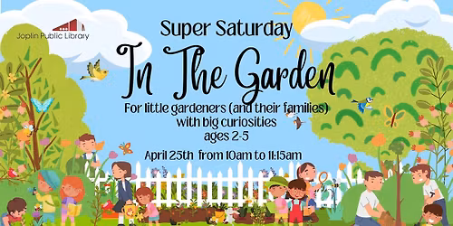 Super Saturday: In the Garden