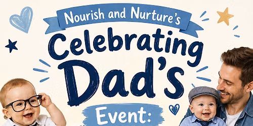 Nourish & Nurture Father Day Event