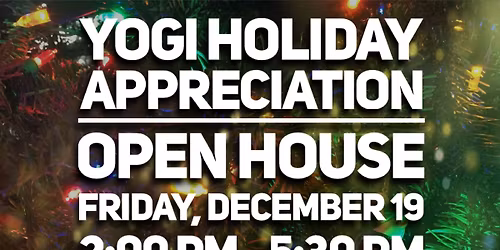 Yogi Holiday Appreciation Open House
