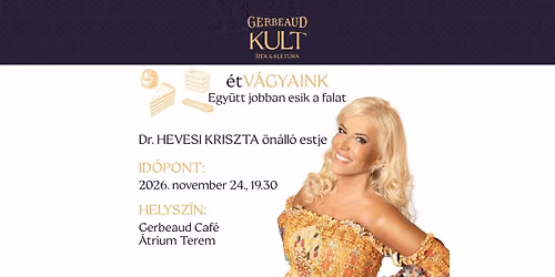 Gerbeaud KULT: Dr. Hevesi Krisztina - \u00e9tV\u00c1GYAK