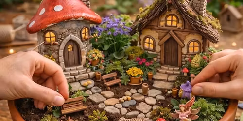 "You & Me" Fairy Garden Workshop