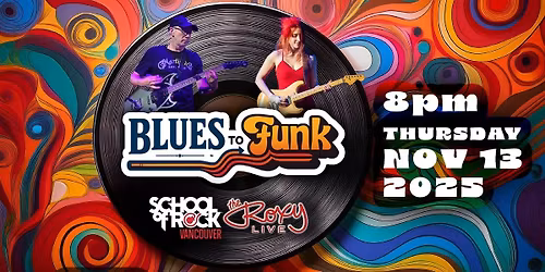 VANCOUVER SCHOOL OF ROCK BLUES TO FUNK SHOW