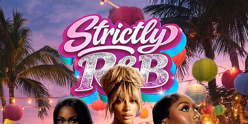 Strictly R&B Summer Kickoff