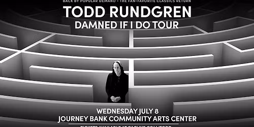 Todd Rundgren: Damned if I do Tour at the Journey Bank Community Arts Center