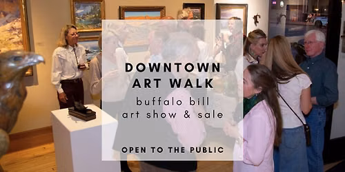 Downtown Cody Art Walk | Buffalo Bill Art Show & Sale