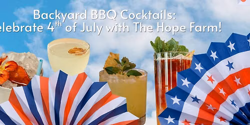 Backyard BBQ Cocktails at The Hope Farm