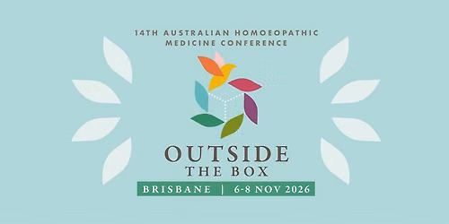 Australian Homoeopathic Medicine Conference 2026 - Outside the Box