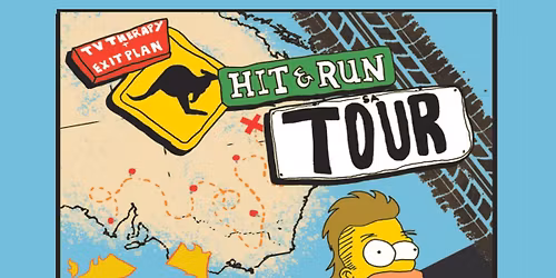 TV Therapy \u2018Hit & Run Tour 2025\u2019 w\/ Exit Plan