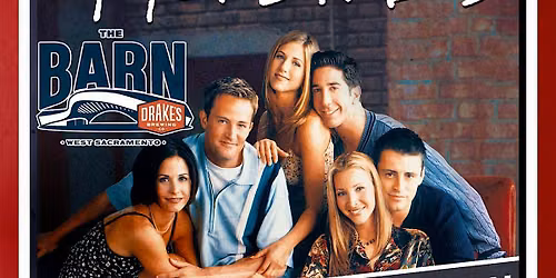 Friends Themed Trivia at Drake's Brewing Company - The Barn