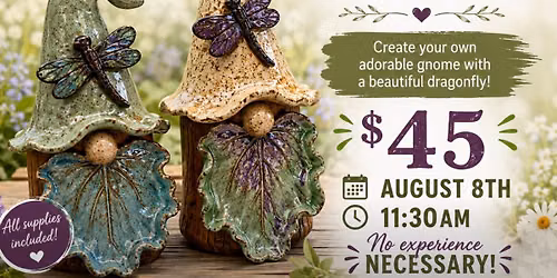 Aug 8th 1130am Dragonfly Gnome Workshop